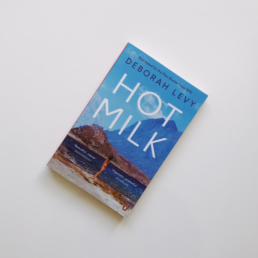 Hot Milk Deborah Levy